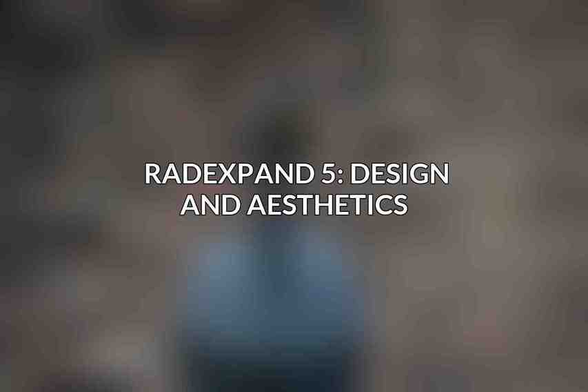 RadExpand 5: Design and Aesthetics 